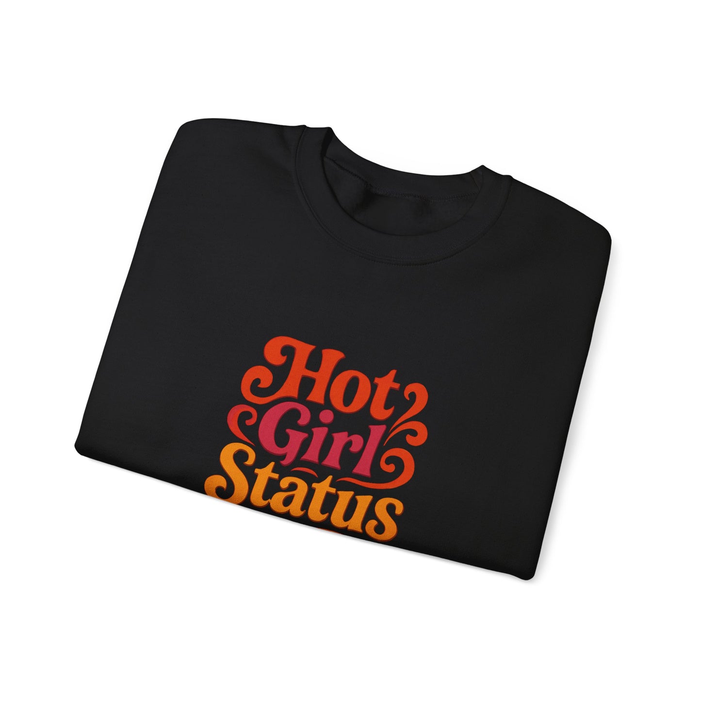 "Hot Girl Status" Unisex Crewneck
