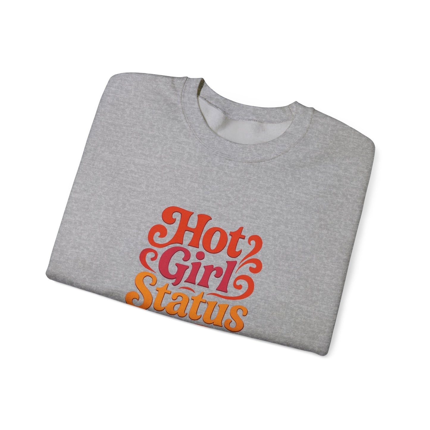 "Hot Girl Status" Unisex Crewneck