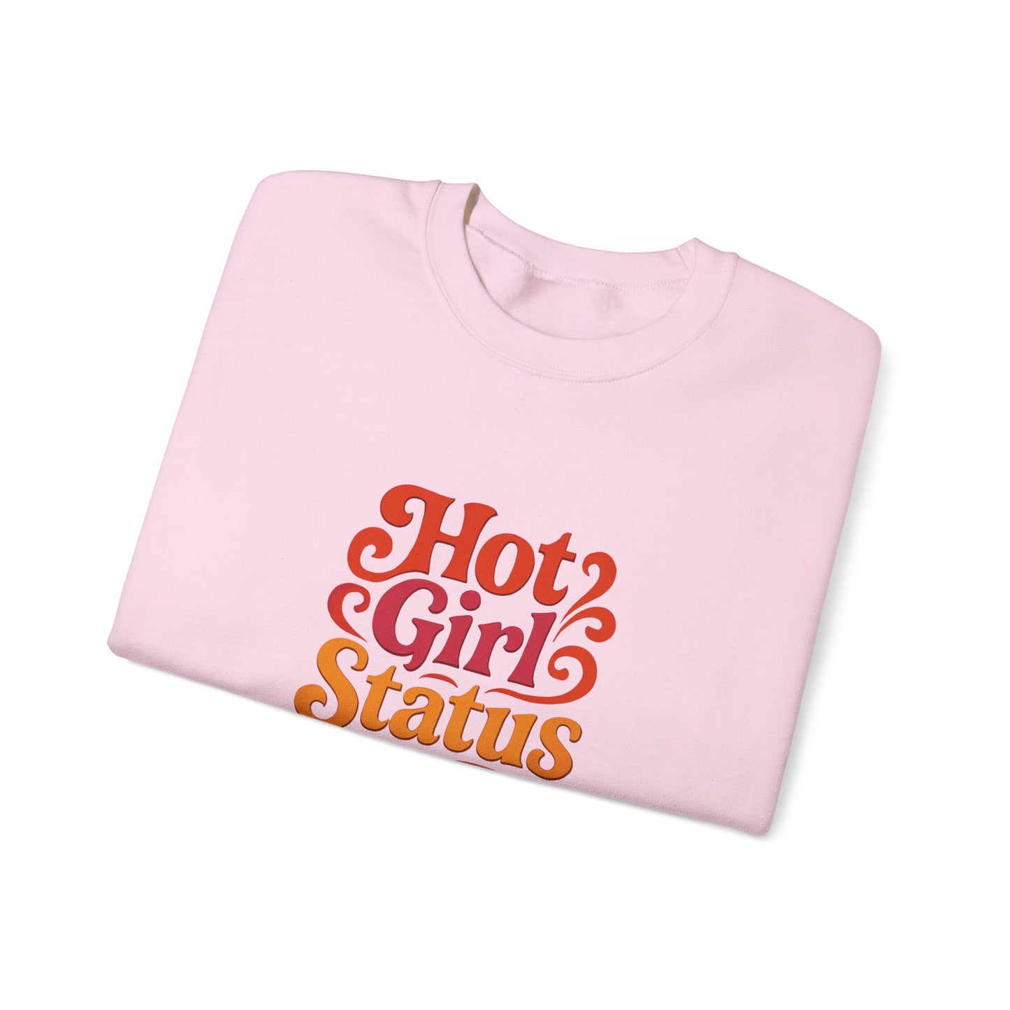 "Hot Girl Status" Unisex Crewneck