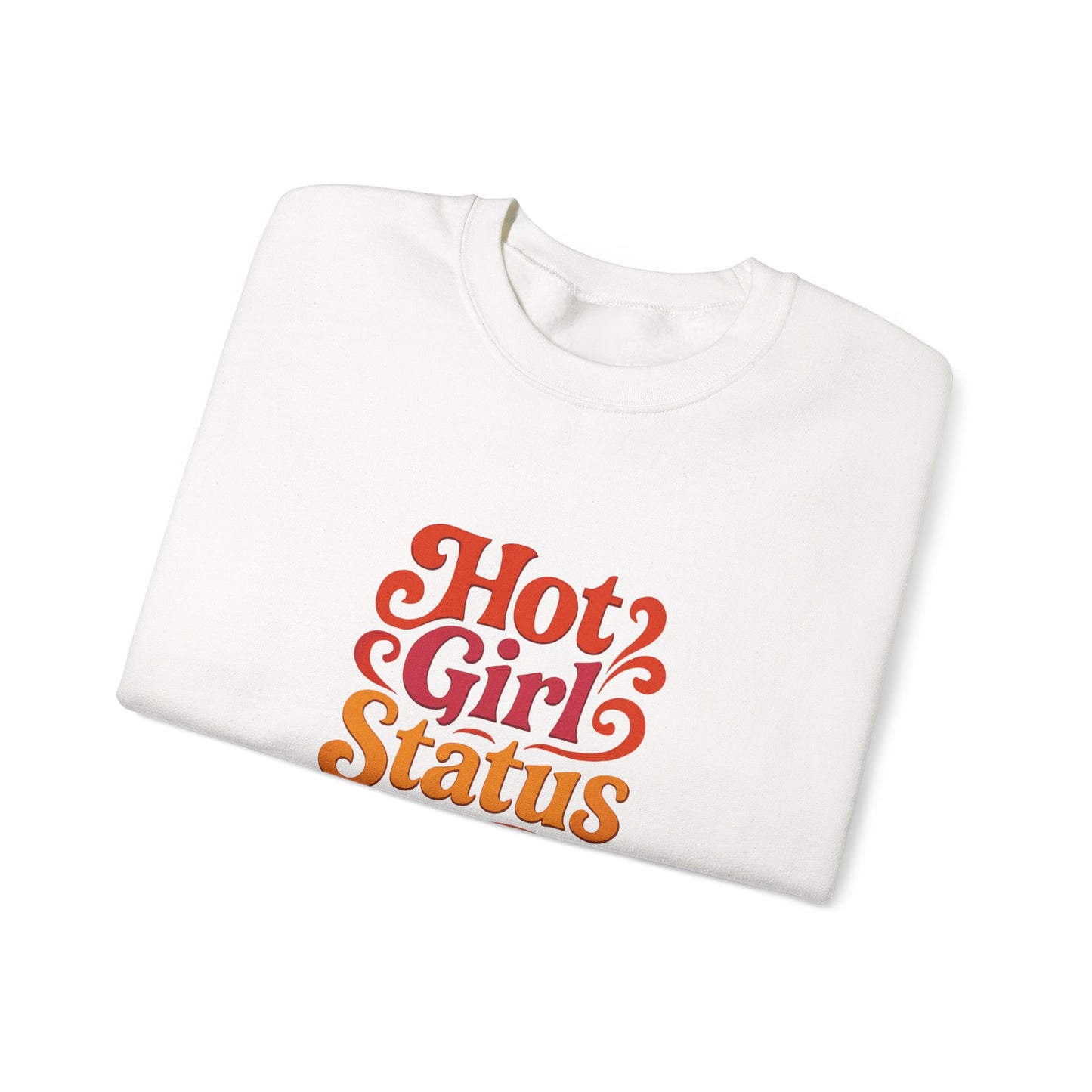 "Hot Girl Status" Unisex Crewneck