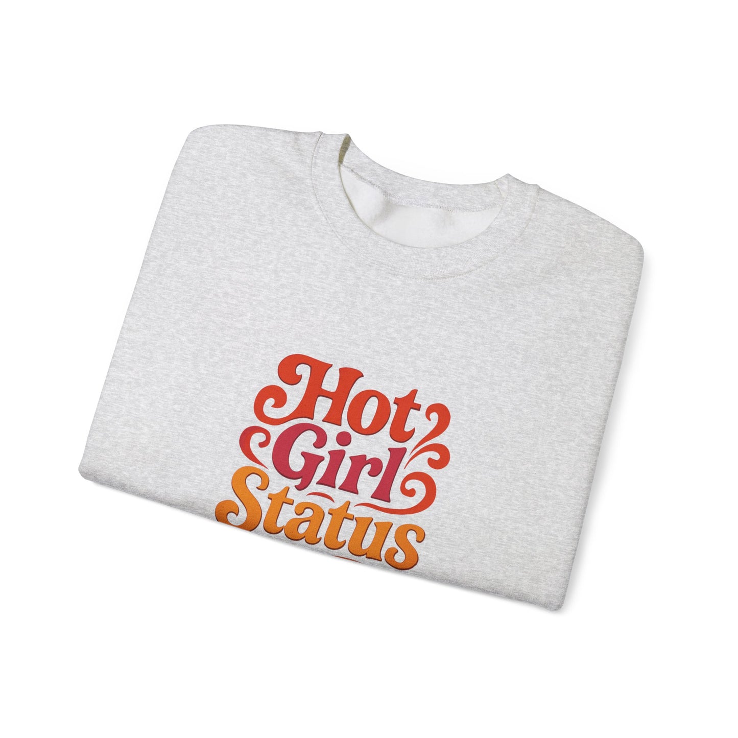 "Hot Girl Status" Unisex Crewneck